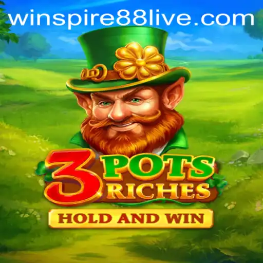 Unveiling the Excitement of 3potsRiches: A Comprehensive Guide with WINSPIRE88